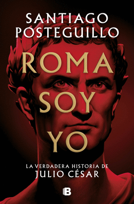 ROMA SOY YO (SERIE JULIO CSAR 1)