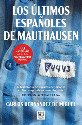 ULTIMOS ESPAOLES DE MAUTHAUSEN, LOS (EDICION ACTUALIZADA)