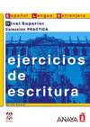 EJERCICIOS DE ESCRITURA. NIVEL SUPERIOR