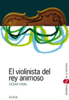 EL VIOLINISTA DEL REY ANIMOSO -SENDEROS HISTORIA