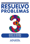 RESUELVO PROBLEMAS 3 -PRIMER CICLO DE PRIMARIA