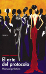 EL ARTE DEL PROTOCOLO. MANUAL PRACTICO