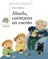 ABUELA CUENTANOS UN CUENTO