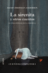 CUENTOS COMPLETOS I. LA SIRENITA Y OTROS CUENTOS