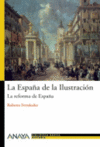 LA ESPAA DE LA ILUSTRACION: LA REFORMA DE ESPAA -BIBLIOTECA