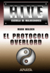 HIVE II, ESCUELA DE MALHECHORES. EL PROTOCOLO OVERLORD