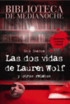 LAS DOS VIDAS DE LAUREN WOLF Y OTROS RELATOS