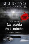 BIBLIOTECA DE MEDIANOCHE. LA BAHA DEL MIEDO