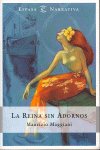 LA REINA SIN ADORNOS