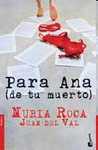 PARA ANA (DE TU MUERTO)