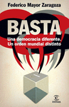 BASTA! UNA DEMOCRACIA DIFERENTE, UN ORDEN MUNDIAL DISTINTO