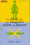 ES FACIL QUE LAS MUJERES DEJEN DE FUMAR