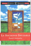 LA SOCIEDAD INVISIBLE -PREMIO ESPASA ENSAYO 2004