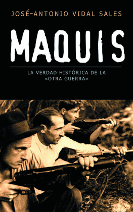 MAQUIS. LA VERDAD HISTORICA DE LA OTRA HISTORIA -BOOKET
