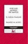 EL �LBUM FAMILIAR / BAJARSE AL MORO