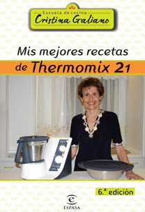MIS MEJORES RECETAS  DE THERMOMIX 21. 6EDICION