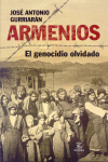 ARMENIOS EL GENOCIDIO OLVIDADO