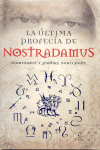 LA ULTIMA PROFECIA DE NOSTRADAMUS