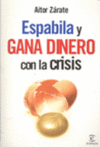 ESPABILA Y GANA DINERO CON LA CRISIS