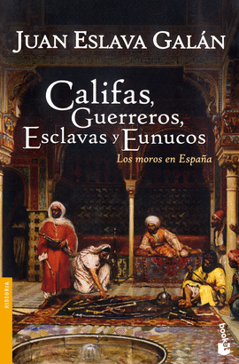 CALIFAS, GUERREROS, ESCLAVAS Y EUNUCOS -BOOKET 3203