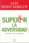 SUPERAR LA ADVERSIDAD. EL PODER DE LA RISILENCIA