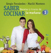 SABER COCINAR. RECETAS Y TRUCOS DE LA MA�ANA DE LA 1