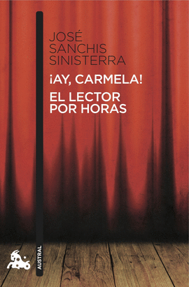 �AY, CARMELA! / EL LECTOR POR HORAS -AUS 495