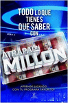 TODO LO QUE TIENES QUE SABER CON ATRAPA UN MILLN