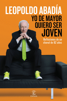 YO DE MAYOR QUIERO SER JOVEN