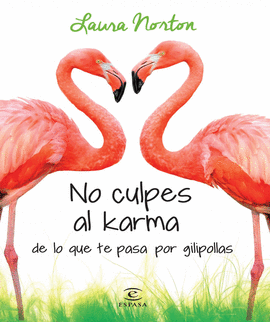 PACK NO CULPES AL KARMA DE LO QUE PASA POR GILIPOLLAS