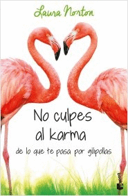 NO CULPES AL KARMA DE LO QUE TE PASA POR GILIPOLLAS -BOOKET