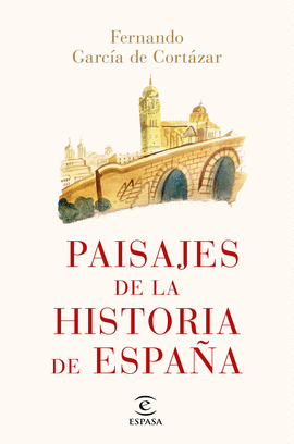 PAISAJES DE LA HISTORIA DE ESPAA