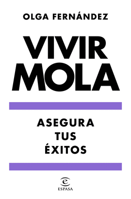 VIVIR MOLA. ASEGURA TUS XITOS