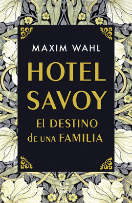 HOTEL SAVOY. EL DESTINO DE UNA FAMILIA