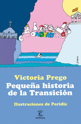 PEQUEA HISTORIA DE LA TRANSICIN. ILUSTRACIONES DE PERIDIS.