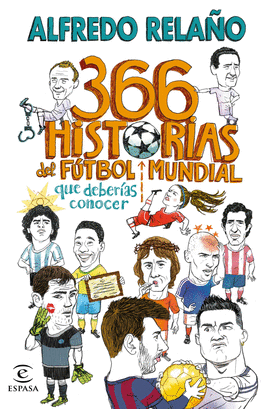 366 HISTORIAS DEL FTBOL MUNDIAL QUE DEBERAS CONOCER