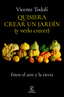 QUIERO CREAR UN JARDN Y VERLO CRECER