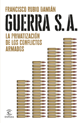 GUERRA S.A.:PRIVATIZACION CONFLICTOS ARMADOS