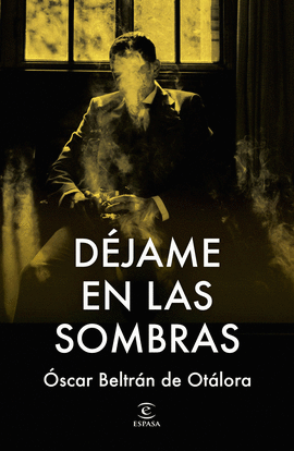 DEJAME EN LAS SOMBRAS