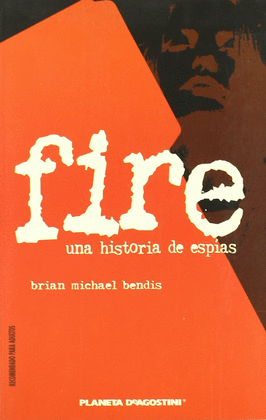 FIRE UNA HISTORIA DE ESPIAS