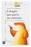 EL DRAGON QUE QUERIA SER VIOLINISTA -BV BLANCO 108