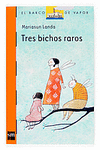 TRES BICHOS RAROS (BARCO VAPOR NARANJA 187)