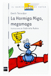 HORMIGA MIGA, MEGAMAGA, LA -BV BLANCO