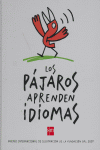 LOS PAJAROS APRENDEN IDIOMAS