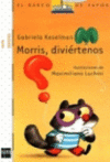 MORRIS, DIVIERTENOS