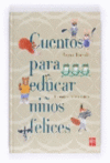 CUENTOS PARA EDUCAR A NIOS FELICES