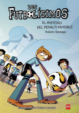 EL MISTERIO DEL PENALTI INVISIBLE -LOS FUTBOLISIMOS 7