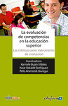LA EVALUACI�N DE COMPETENCIAS EN LA EDUCACI�N SUPERIOR. LAS R�BRICAS COMO INSTRU
