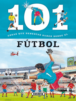 101 COSAS QUE DEBER�AS SABER SOBRE EL F�TBOL