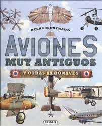 AVIONES MUY ANTIGUOS Y OTRAS AERONAVES